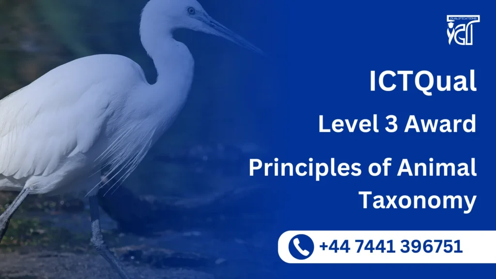 ICTQual Level 3 Award in Principles of Animal Taxonomy