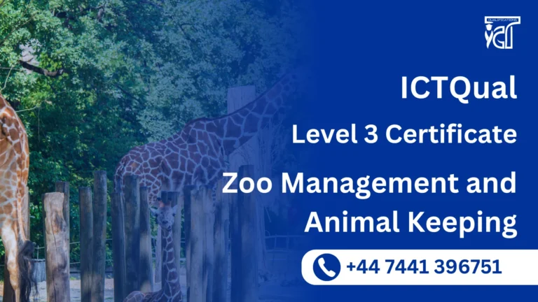 ICTQual Level 3 Certificate in Zoo Management and Animal Keeping