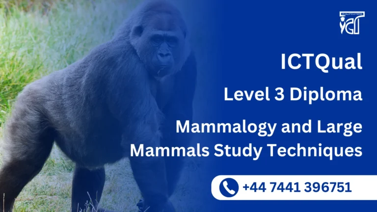 ICTQual Level 3 Diploma in Mammalogy and Large Mammals Study Techniques
