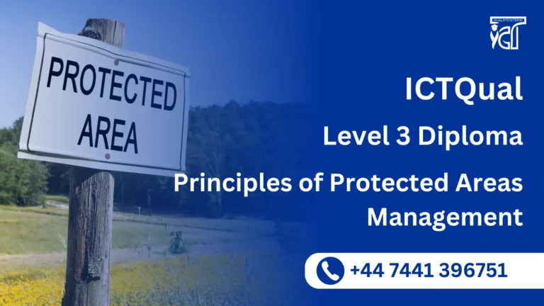ICTQual Level 3 Diploma in Principles of Protected Areas Management