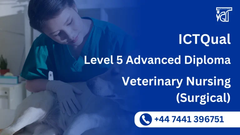 ICTQual Level 5 Advanced Diploma in Veterinary Nursing (Surgical)