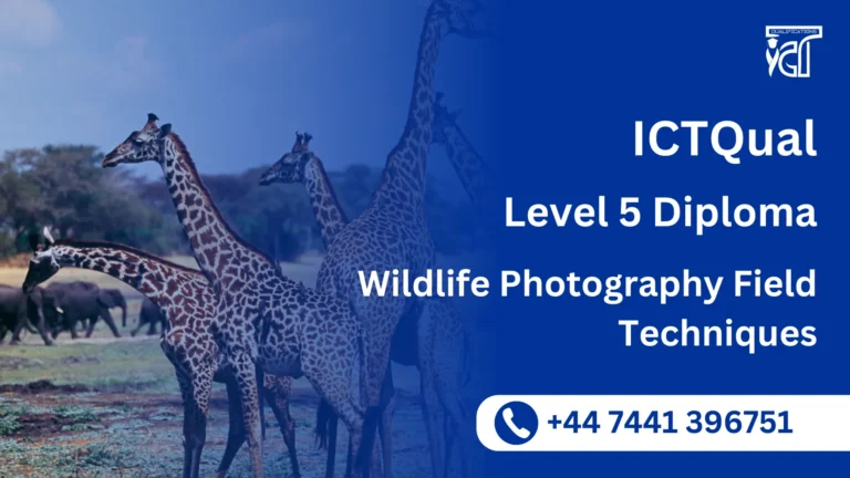 ICTQual Level 5 Diploma in Wildlife Photography Field Techniques