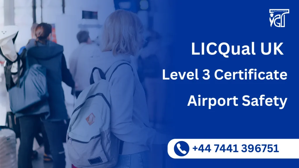 LICQual UK Level 3 Certificate in Airport Safety