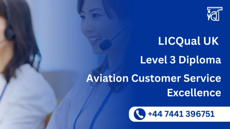 LICQual UK Level 3 Diploma in Aviation Customer Service Excellence