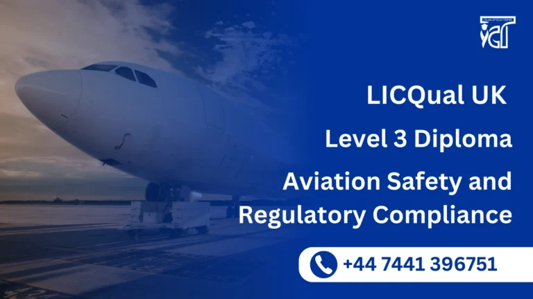 LICQual UK Level 3 Diploma in Aviation Safety and Regulatory Compliance