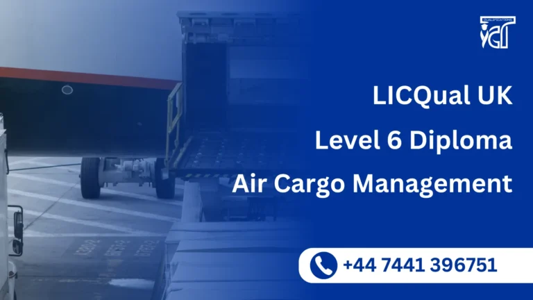 LICQual UK Level 6 Diploma in Air Cargo Management