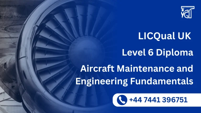 LICQual UK Level 6 Diploma in Aircraft Maintenance and Engineering Fundamentals