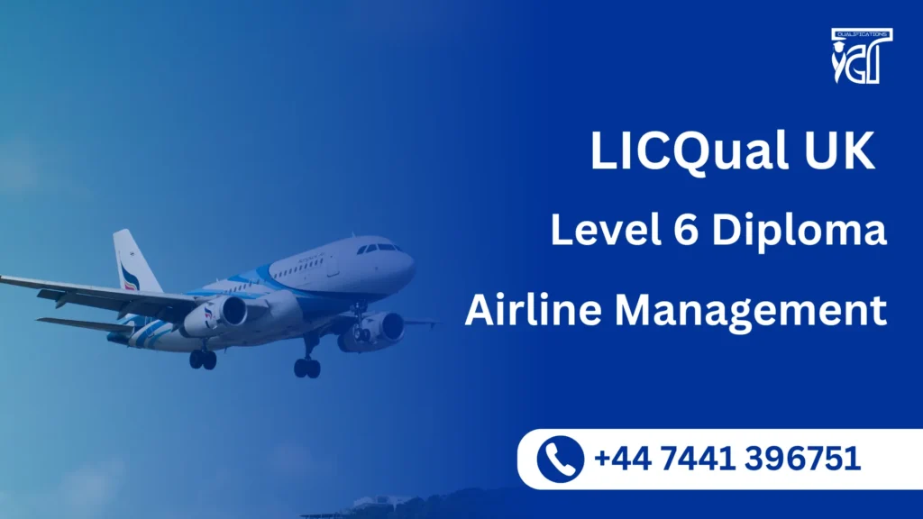 LICQual UK Level 6 Diploma in Airline Management