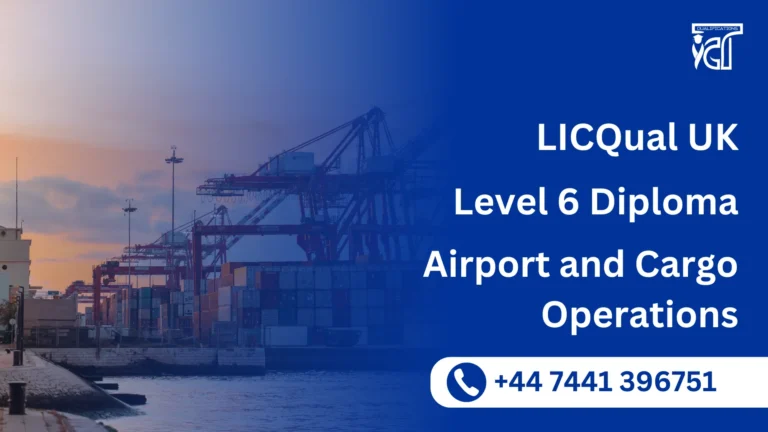 LICQual UK Level 6 Diploma in Airport and Cargo Operations