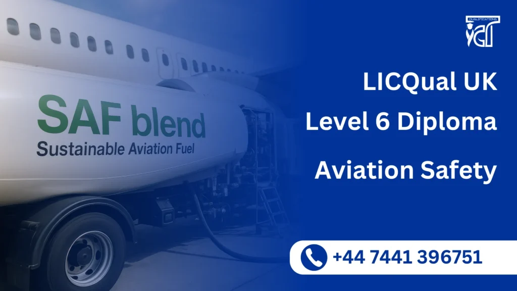 LICQual UK Level 6 Diploma in Aviation Safety