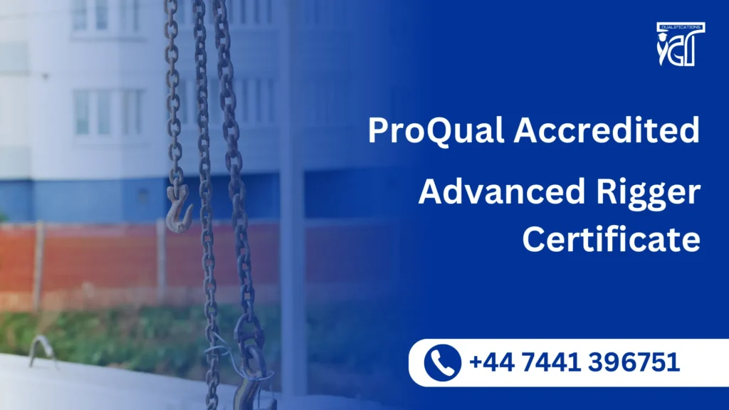 ProQual Accredited Advanced Rigger Certificate