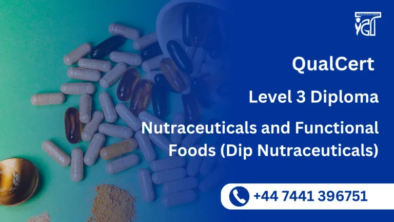 QualCert Level 3 Diploma in Nutraceuticals and Functional Foods (Dip Nutraceuticals)