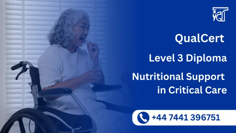 QualCert Level 3 Diploma in Nutritional Support in Critical Care (Dip Critical Care Nutrition)