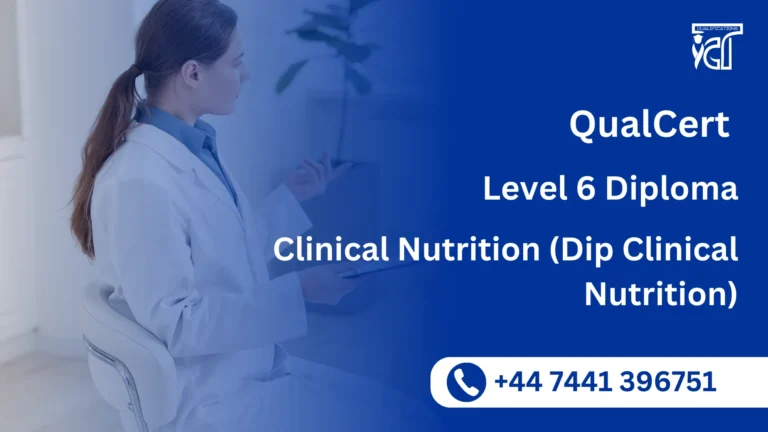 QualCert Level 6 Diploma in Clinical Nutrition (Dip Clinical Nutrition)