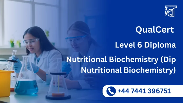 QualCert Level 6 Diploma in Nutritional Biochemistry (Dip Nutritional Biochemistry)