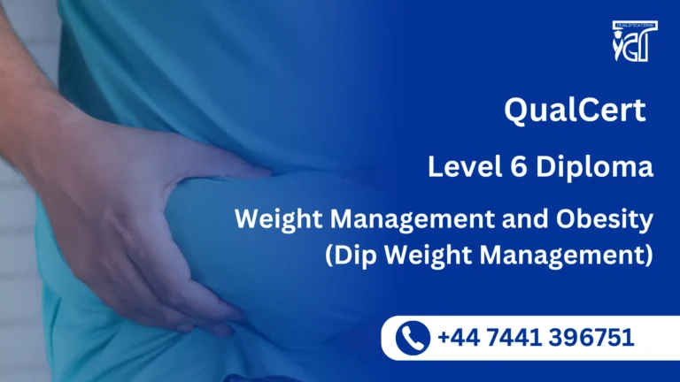 QualCert Level 6 Diploma in Weight Management and Obesity (Dip Weight Management)