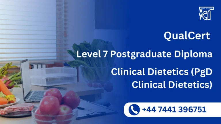 QualCert Level 7 Postgraduate Diploma in Clinical Dietetics (PgD Clinical Dietetics)