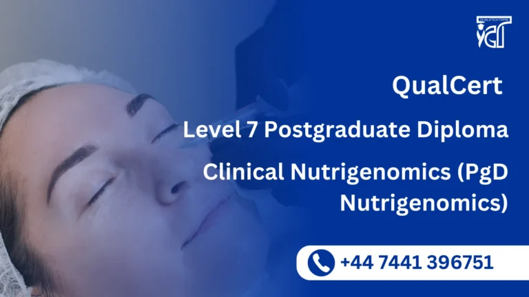 QualCert Level 7 Postgraduate Diploma in Clinical Nutrigenomics (PgD Nutrigenomics)