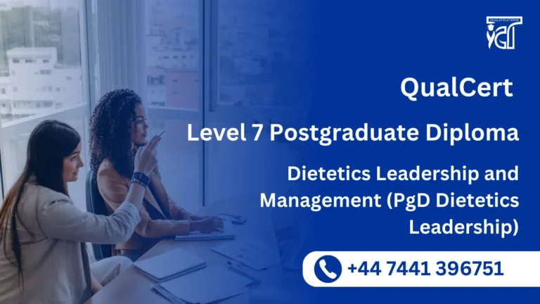 QualCert Level 7 Postgraduate Diploma in Dietetics Leadership and Management (PgD Dietetics Leadership)