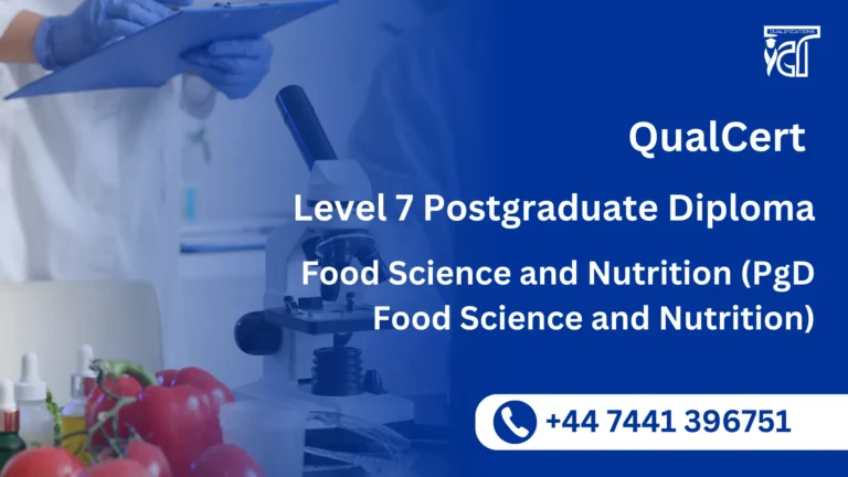 QualCert Level 7 Postgraduate Diploma in Food Science and Nutrition (PgD Food Science and Nutrition)