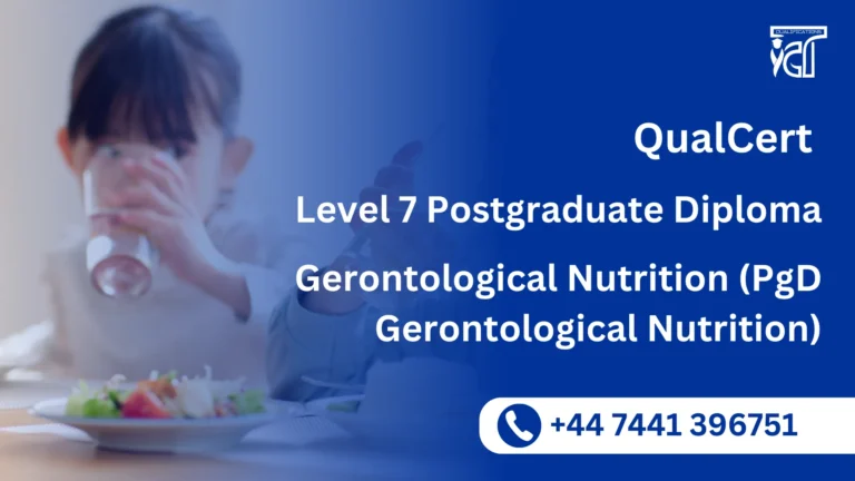 QualCert Level 7 Postgraduate Diploma in Gerontological Nutrition (PgD Gerontological Nutrition)