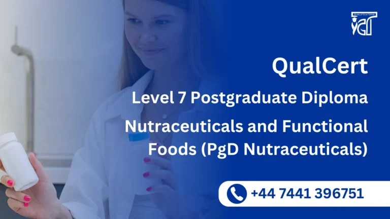 QualCert Level 7 Postgraduate Diploma in Nutraceuticals and Functional Foods (PgD Nutraceuticals)