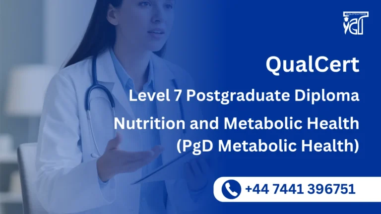 QualCert Level 7 Postgraduate Diploma in Nutrition and Metabolic Health (PgD Metabolic Health)