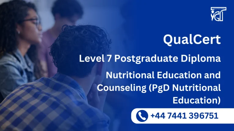 QualCert Level 7 Postgraduate Diploma in Nutritional Education and Counseling (PgD Nutritional Education)