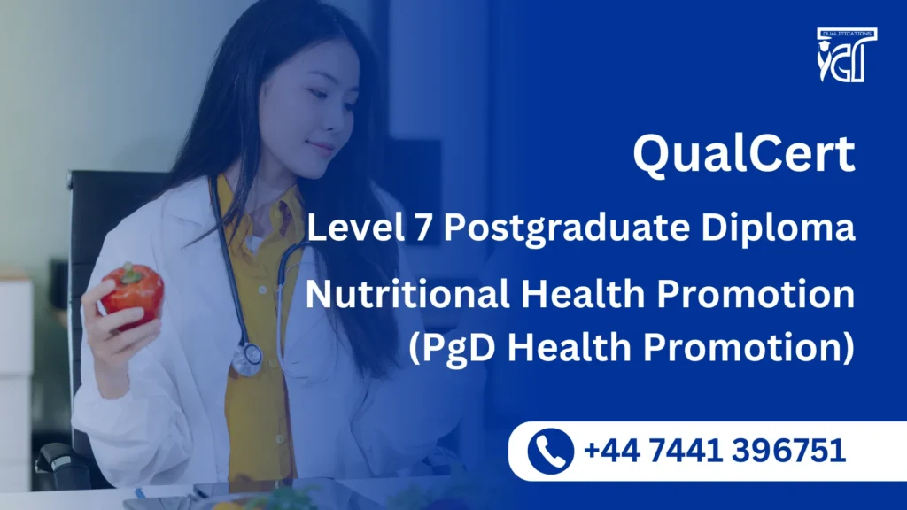 QualCert Level 7 Postgraduate Diploma in Nutritional Health Promotion (PgD Health Promotion)