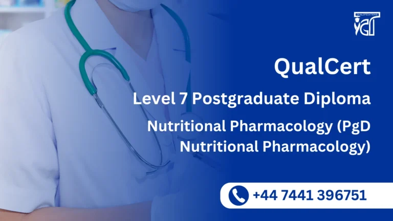 QualCert Level 7 Postgraduate Diploma in Nutritional Pharmacology (PgD Nutritional Pharmacology)