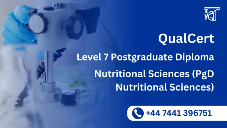 QualCert Level 7 Postgraduate Diploma in Nutritional Sciences (PgD Nutritional Sciences)