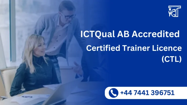 ICTQual AB Accredited Certified Trainer Licence (CTL)
