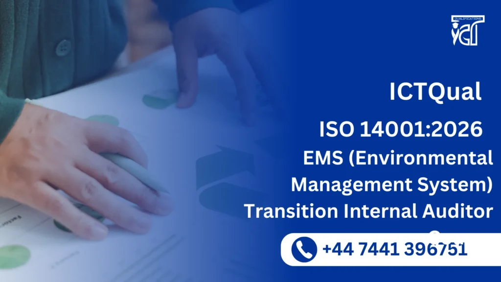 ICTQual ISO 14001:2026 EMS (Environmental Management System) Transition Internal Auditor Course
