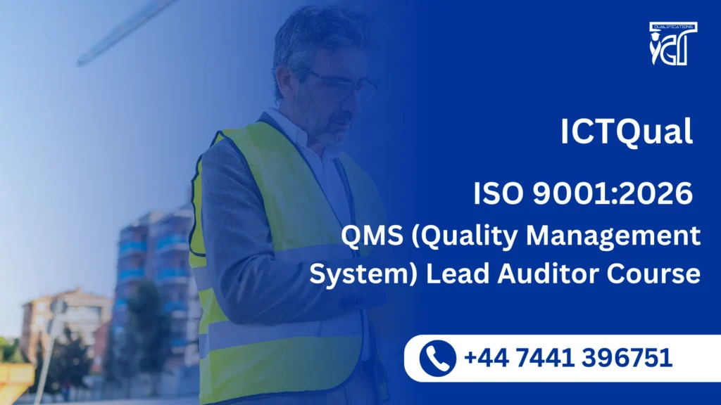 ICTQual ISO 9001:2026 QMS (Quality Management System) Lead Auditor Course
