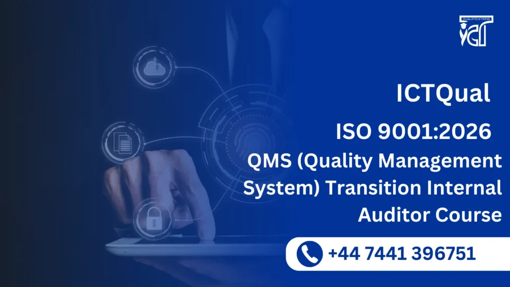 ICTQual ISO 9001:2026 QMS (Quality Management System) Transition Internal Auditor Course