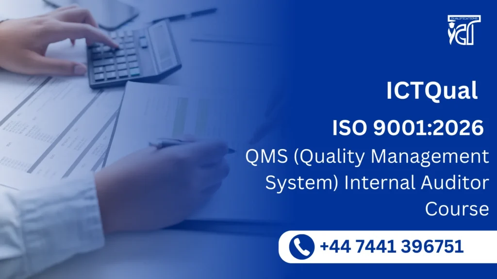 ICTQual ISO 9001:2026 QMS (Quality Management System) Internal Auditor Course