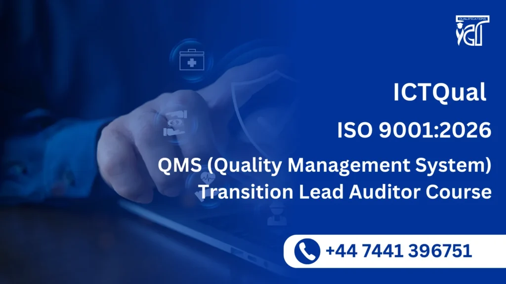 ICTQual ISO 9001:2026 QMS (Quality Management System) Transition Lead Auditor Course