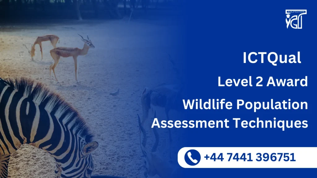 ICTQual Level 2 Award in Wildlife Population Assessment Techniques