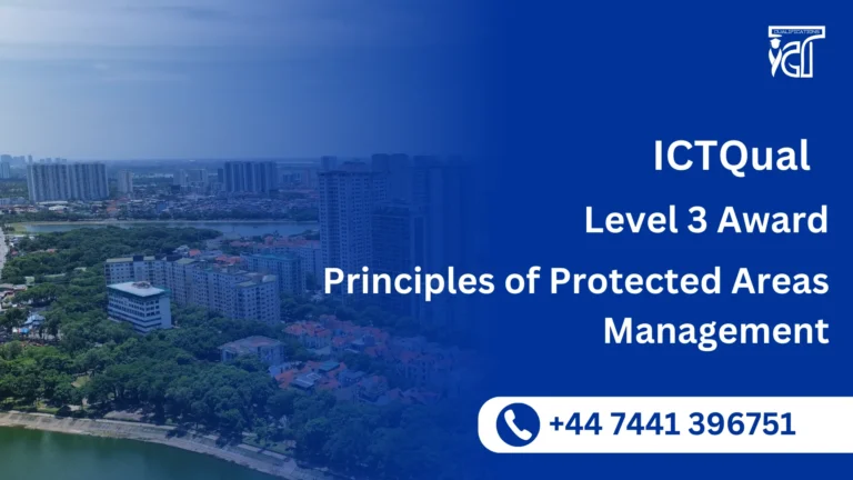 ICTQual Level 3 Award in Principles of Protected Areas Management
