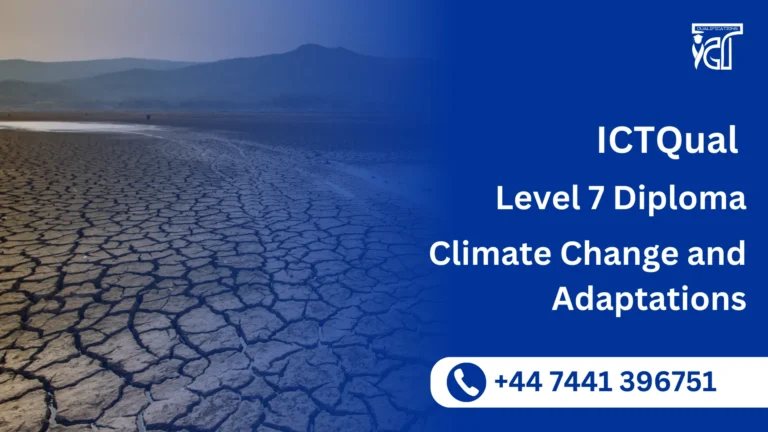 ICTQual Level 7 Diploma in Climate Change and Adaptations