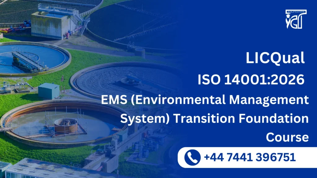 LICQual ISO 14001:2026 EMS (Environmental Management System) Transition Foundation Course