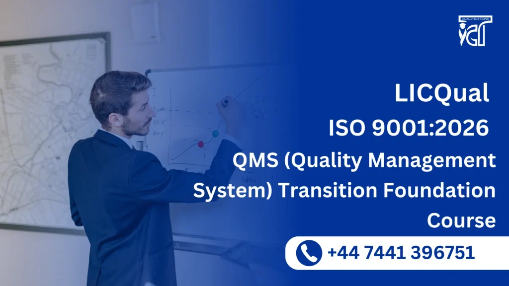LICQual ISO 9001:2026 QMS (Quality Management System) Transition Foundation Course