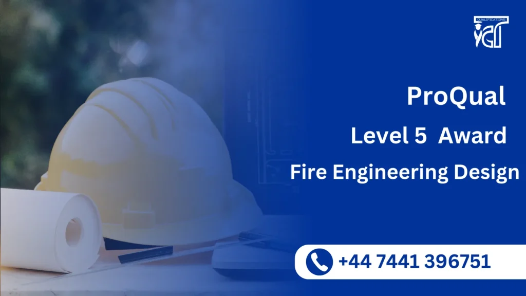 ProQual Level 5 Award in Fire Engineering Design