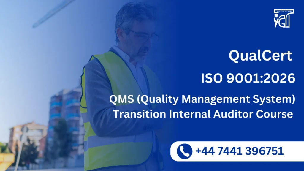 QualCert ISO 9001:2026 QMS (Quality Management System) Transition Internal Auditor Course 3 QualCert ISO 9001:2026 QMS (Quality Management System) Transition Internal Auditor Course