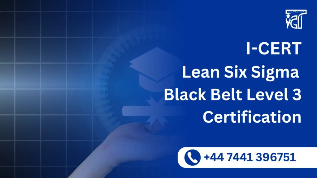I-CERT Lean Six Sigma Black Belt Level 3 Certification