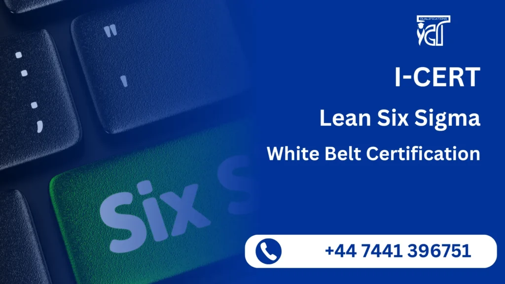 I-CERT Lean Six Sigma White Belt Certification
