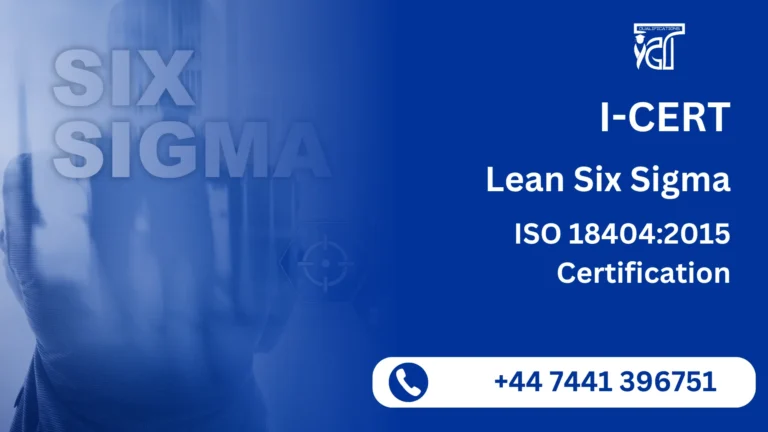 I-CERT Lean Six Sigma and ISO 18404:2015 Certification
