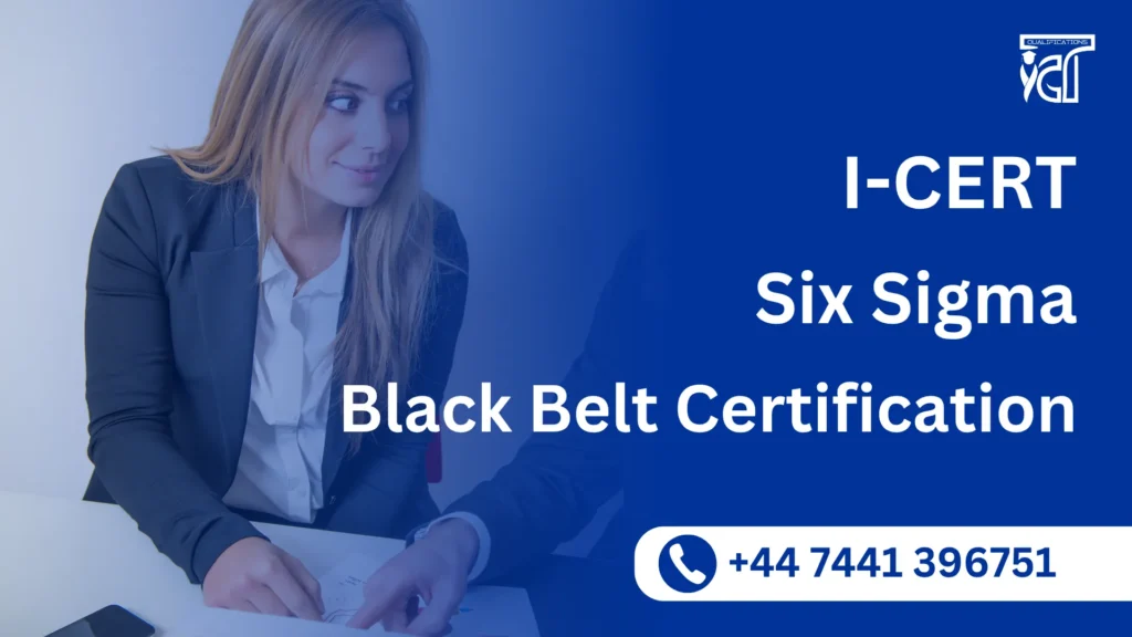 I-CERT Six Sigma Black Belt Certification 9 I-CERT Six Sigma Black Belt Certification