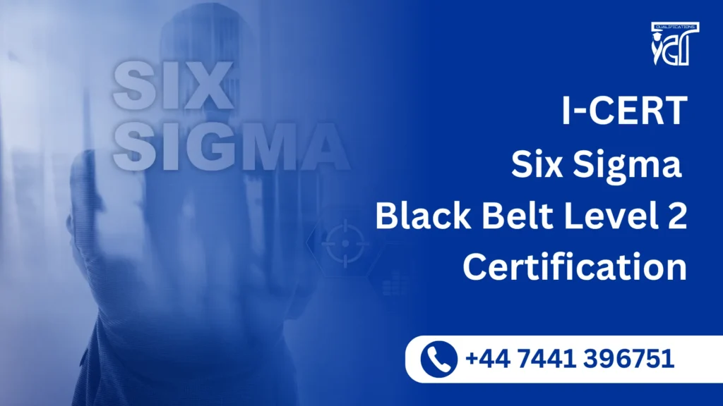 I-CERT Six Sigma Black Belt Level 2 Certification