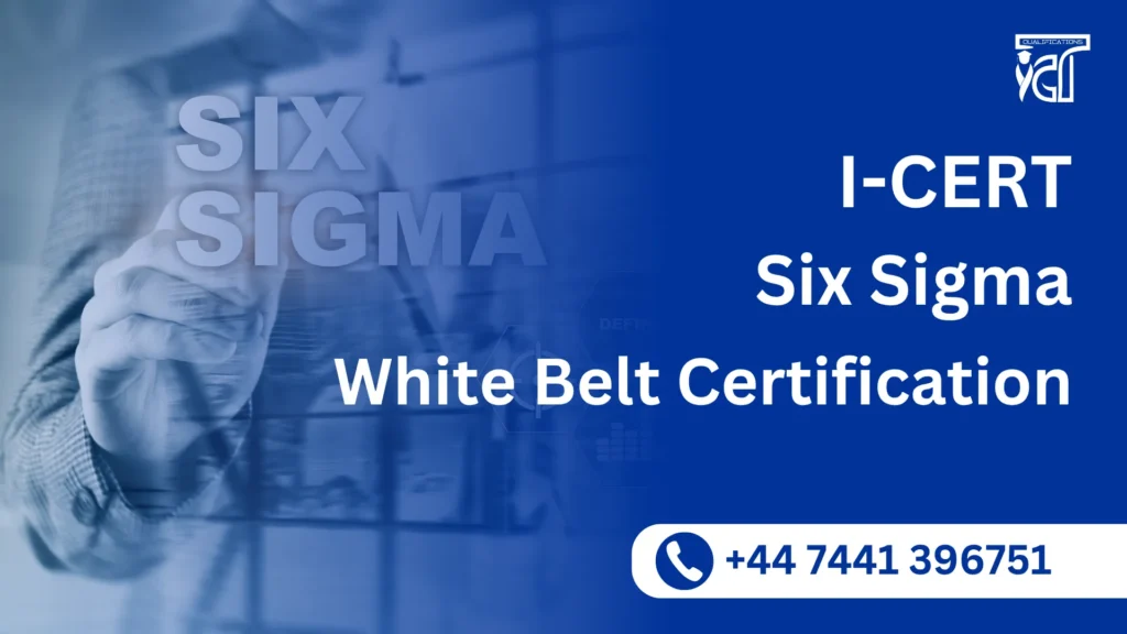 I-CERT Six Sigma White Belt Certification